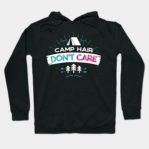 Camp Hair Don't Care Hoodie by p308nx